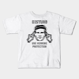 use hearing disturb Kids T-Shirt